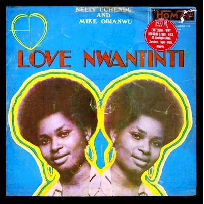 Nelly Uchendu & Mike Obianwu – Love Nwantinti