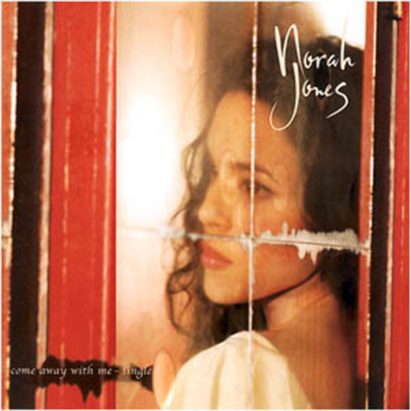 Norah Jones – Come Away with Me