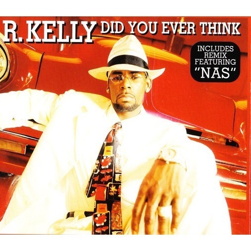 R. Kelly - Did You Ever Think + Remix Ft. Nas mp3 download