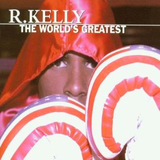 R. Kelly - The World's Greatest mp3 download