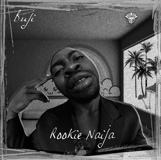 Rookie Naija – Buji Ft. Seriki mp3 download
