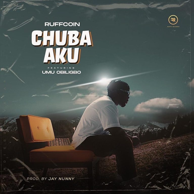 Ruffcoin – Chuba Aku Ft. Umu Obiligbo mp3 download