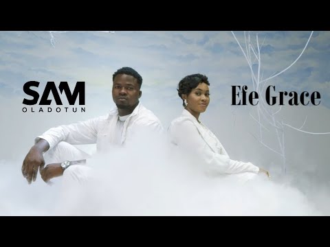 Sam Oladotun Ft. Efe Grace – Ayeyi mp3 download