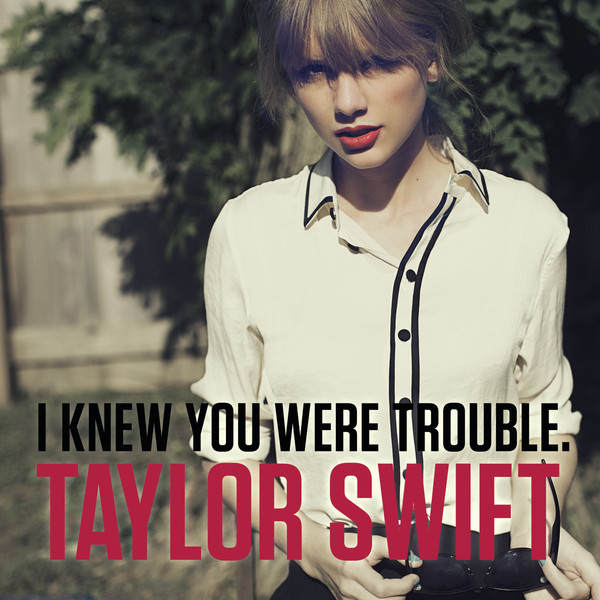 Taylor Swift - I Knew You Were Trouble mp3 download