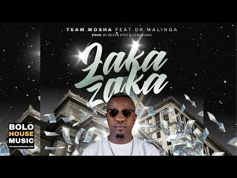 Team Mosha – Zaka Zaka Ft. Dr Malinga mp3 download