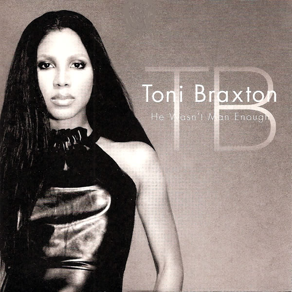 Toni Braxton - He Wasn’t Man Enough mp3 download