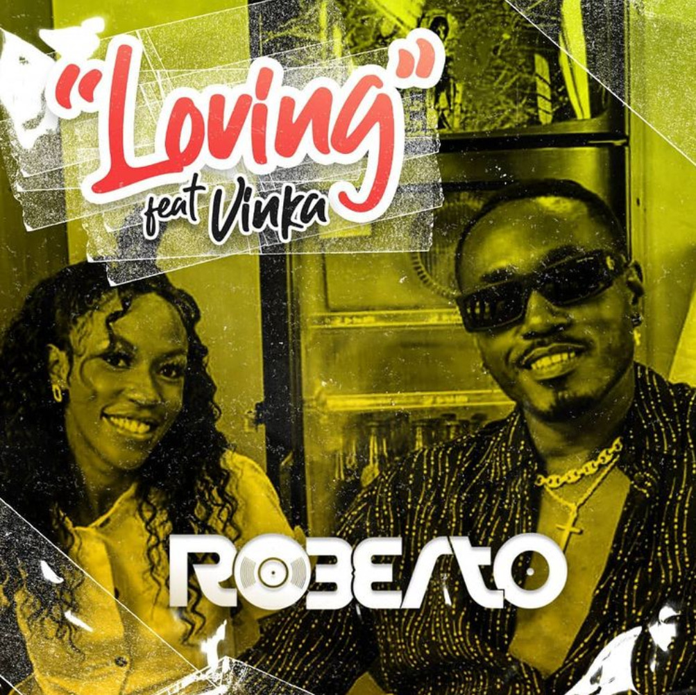 VIDEO: Roberto – Loving Ft. Vinka