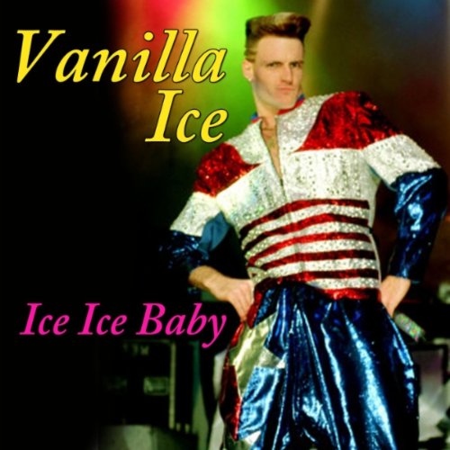 Vanilla Ice – Ice Ice Baby