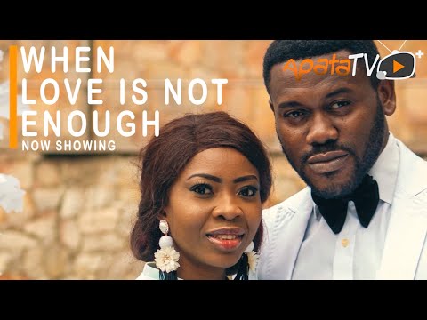 Movie  When Love Is Not Enough Latest Yoruba Movie 2021 Drama mp4 & 3gp download