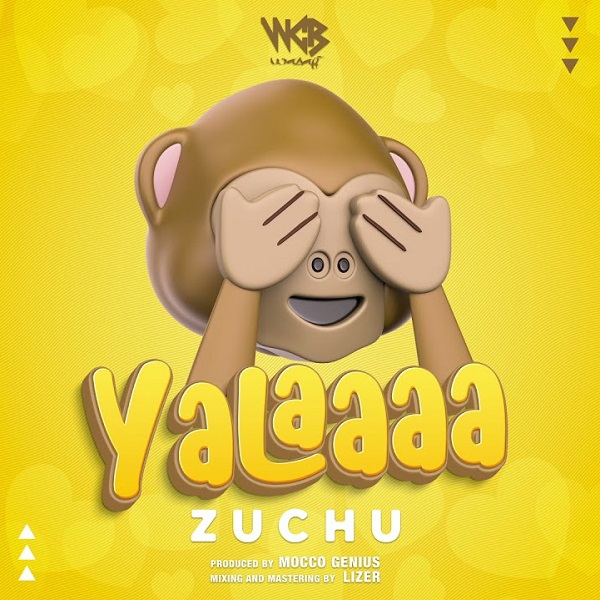 Zuchu – Yalaaaa mp3 download