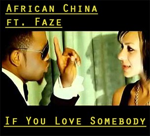 African China – If You Love Somebody Ft. Faze