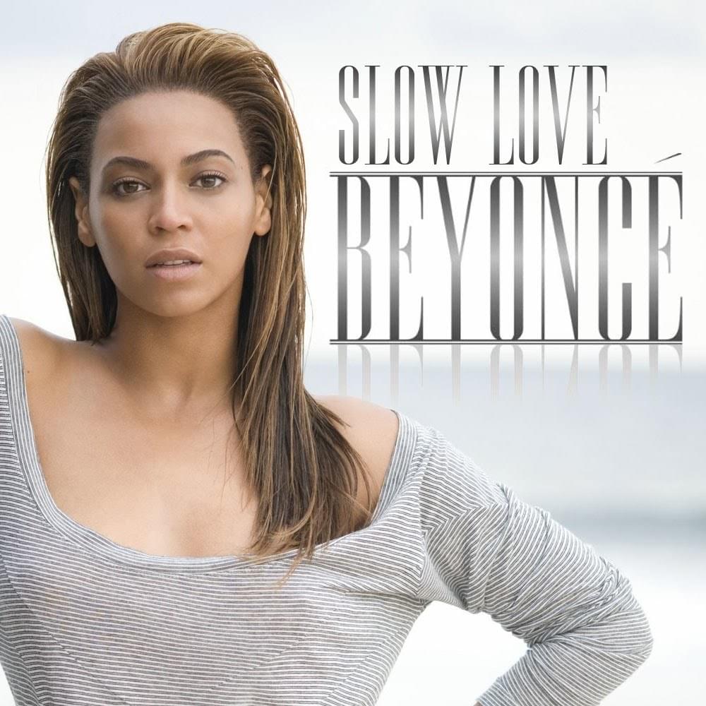 Beyonce - Slow Love