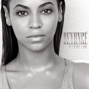 Beyonce – If I Were A Boy + R. Kelly Remix