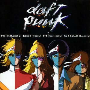 Daft Punk – Harder, Better, Faster, Stronger