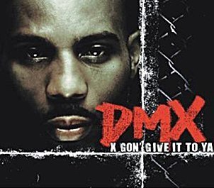 DMX – x Gon Give It To Ya