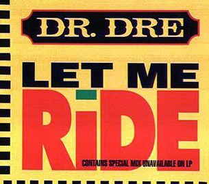 Dr. Dre – Let Me Ride