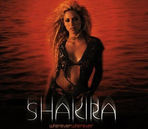 Shakira – Whenever, Wherever