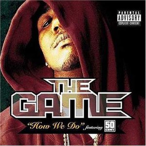 The Game Ft. 50 Cent – How We Do