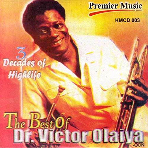 3 Decades Of Highlife – The Best Of Dr. Victor Olaiya
