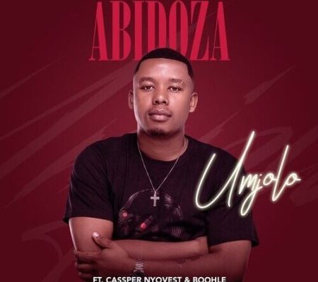 Abidoza – Umjolo Ft. Cassper Nyovest & Boohle mp3 download