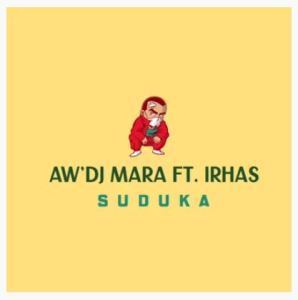 Aw’Dj Mara – Suduka Ft. IRhass mp3 download