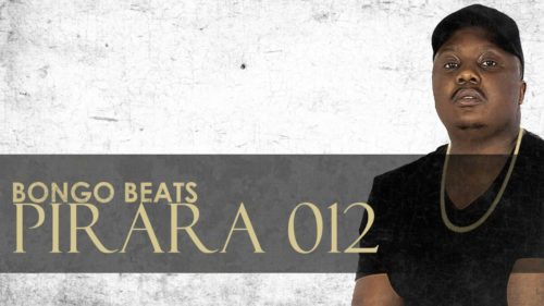 Bongo Beats – Pirara 012 mp3 download