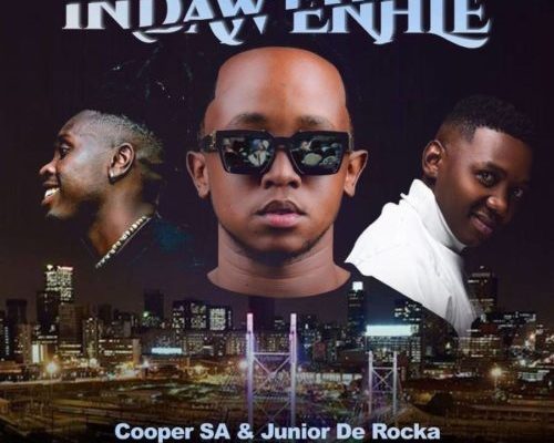 Cooper SA & Junior De Rocka – Indaw’Enhle Ft. Aymos & Tyler ICU mp3 download