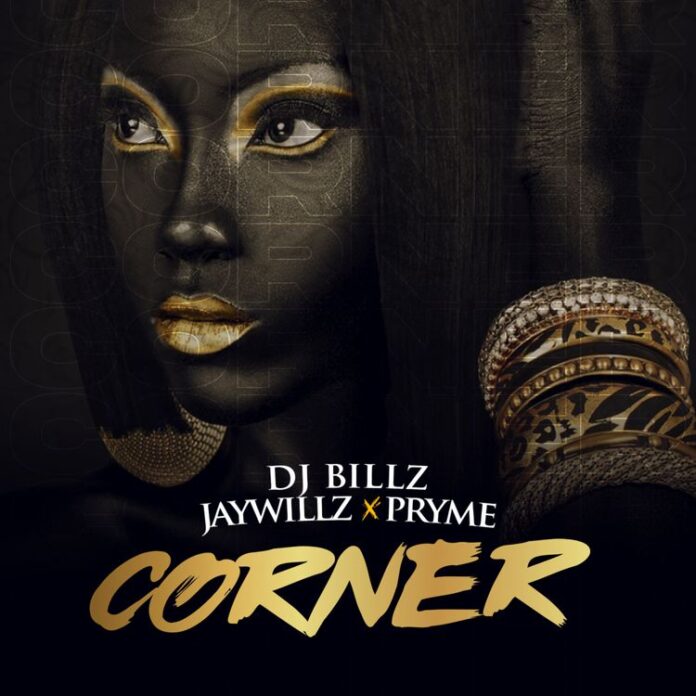 DJ Billz – Corner Ft. Jaywillz, Pryme mp3 download