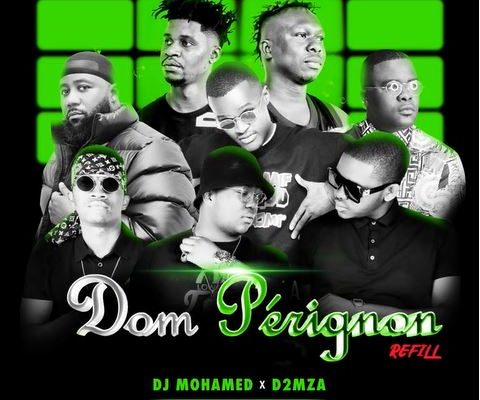 DJ Mohamed & D2mza – Dom Pérignon Refill Ft. DJ Sumbody, Cassper Nyovest, The Lowkeys & 3TWO1 mp3 download