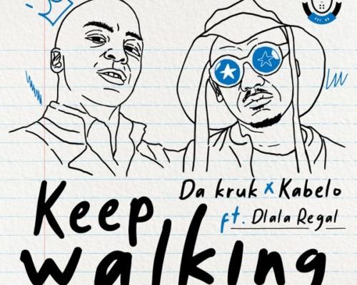 Da Kruk & Kabelo – Keep Walking Ft. Dlala Regal mp3 download