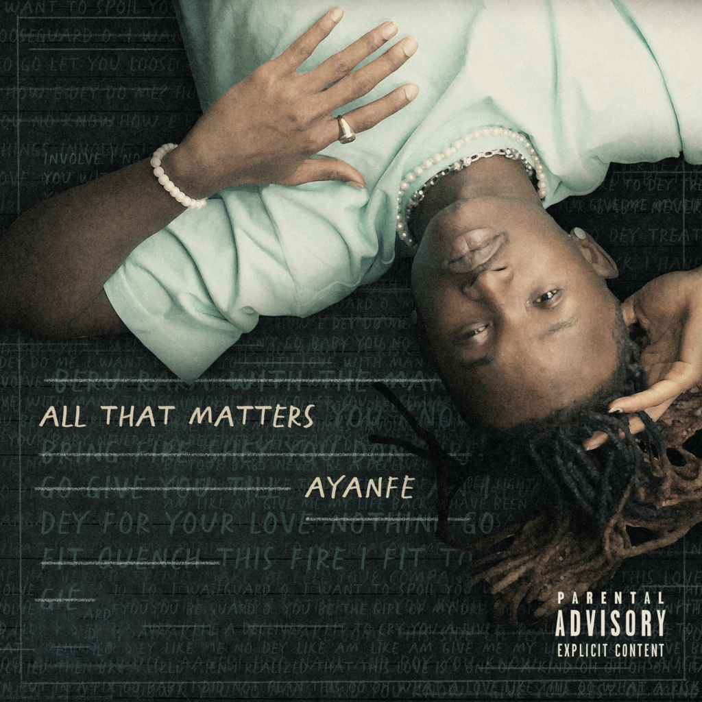 [EP] Ayanfe – All That Matters
