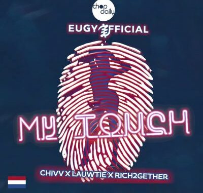 Eugy x Chop Daily – My Touch (Dutch Remix) mp3 download