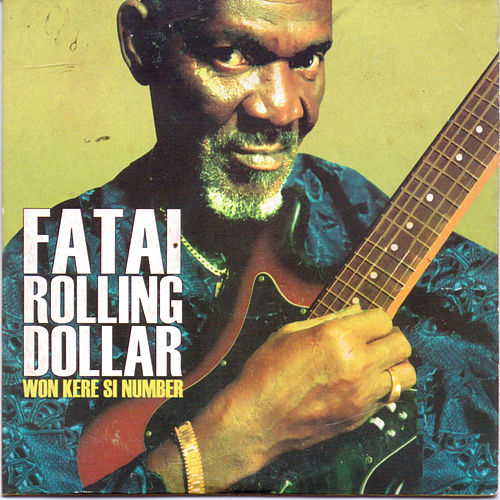 Fatai Rolling Dollar - Won Kere Si Number mp3 download