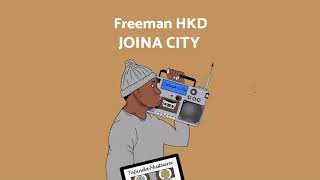 Freeman HKD – Joina City mp3 download