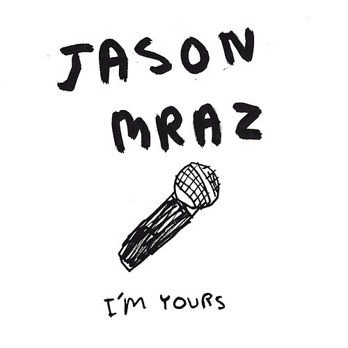 Jason Mraz – I’m Yours
