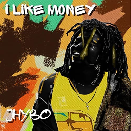 Jhybo – I Like Money mp3 download