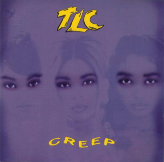 TLC – Creep