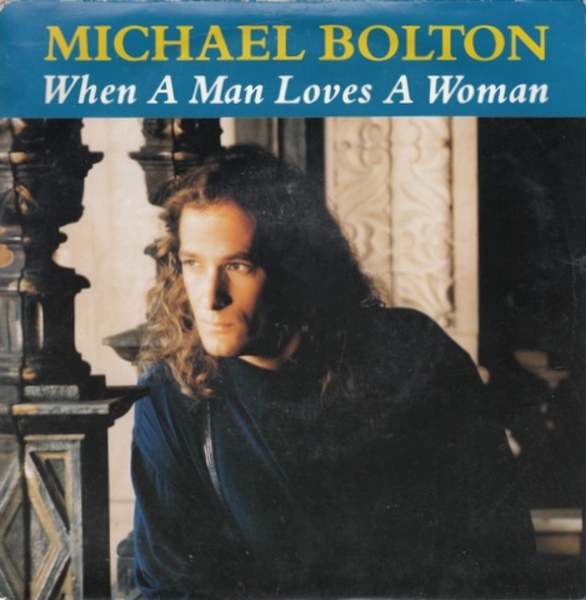 Michael Bolton – When a Man Loves a Woman