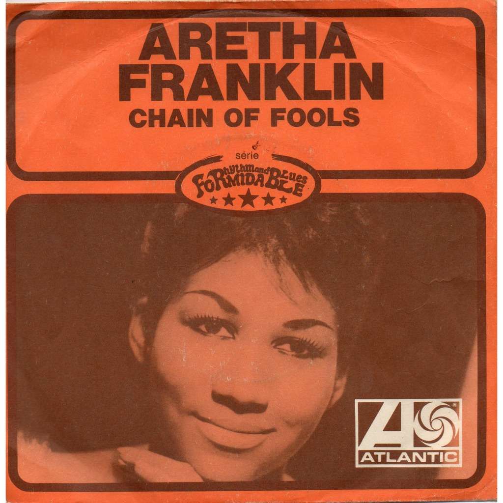 Aretha Franklin – Chain of Fools
