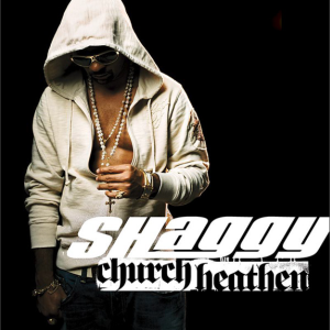 Shaggy – Church Heathen