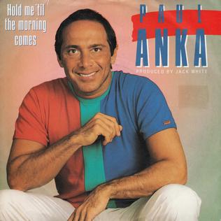 Paul Anka – Hold Me ‘Til the Mornin’ Comes