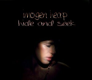 Imogen Heap – Hide and Seek