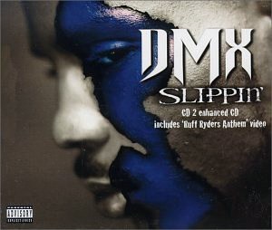 DMX – Slippin’