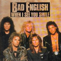 Bad English – When I See You Smile