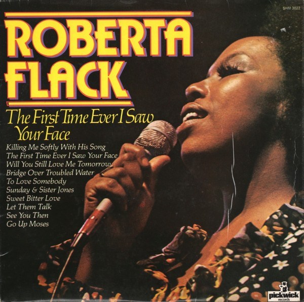 Roberta Flack – The First Time Ever I Saw Your Face