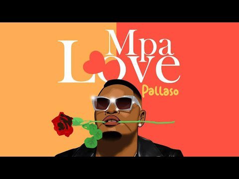 Pallaso – Mpa Love mp3 download