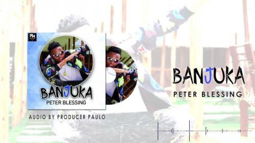 Peter Blessing – Banjuka mp3 download