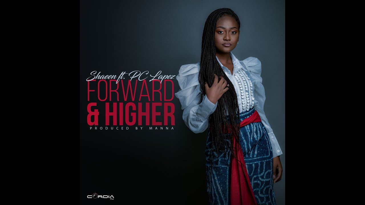 Shaeen Ft. Pc Lapez – Forward And Higher mp3 download