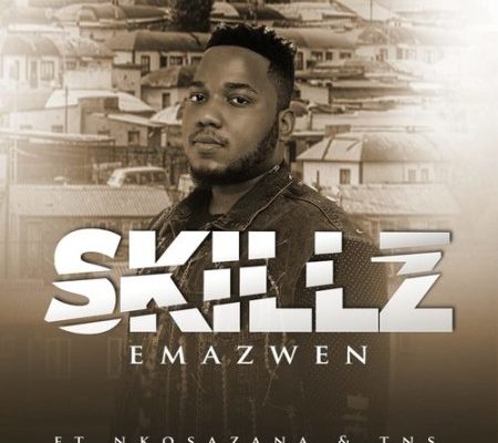 Skillz – Emazweni Ft. Nkosazana & TNS mp3 download