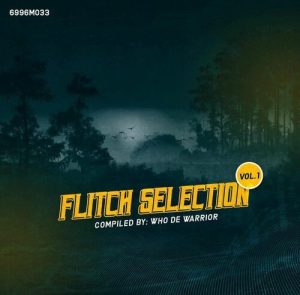 Who De Warrior – Flitch Selection Vol. 1 mp3 download